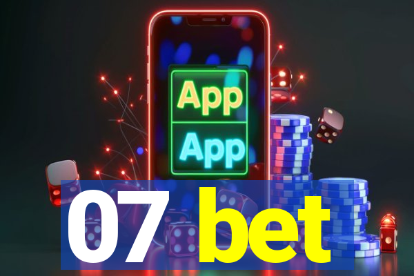 07 bet